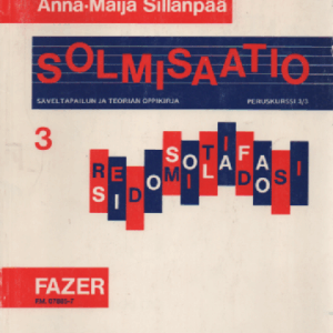 Solmisaatio : säveltapailun ja teorian oppikirja. 3 - Peruskurssi 3/3