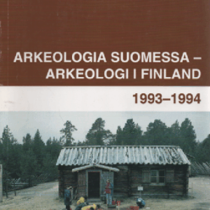 Arkeologia Suomessa 1993-1994 : Arkeologi i Finland