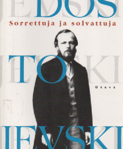 Sorrettuja ja solvattuja : neliosanen romaani epilogeineen