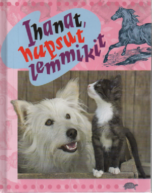 Ihanat hupsut lemmikit