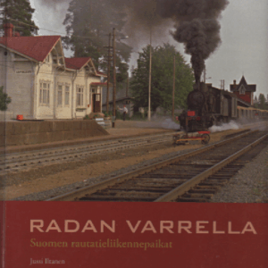 Radan varrella : Suomen rautatieliikennepaikat