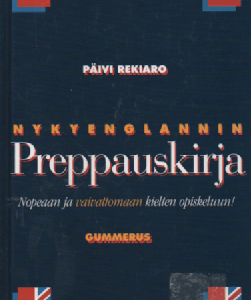 Nykyenglannin Preppauskirja : Nopeaan ja vaivattomaan kielten opiskeluun