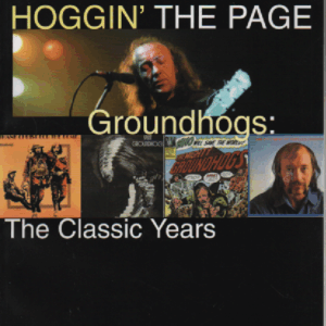 Hoggin' The Page : The Groundhogs : Classic Years