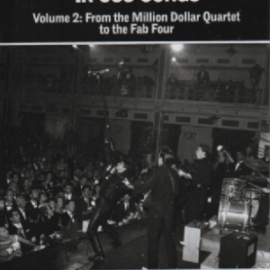 A History of Rock Music in 500 Songs vol 2 : From the Million Dollar Quartet to the Fab Four