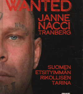 Wanted Janne Nacci Tranberg : Suomen etsityimmän rikoksen tarina