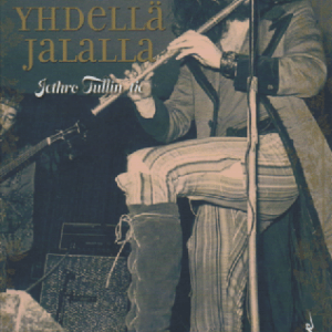 Huilua yhdellä jalalla : Jethro Tullin tie