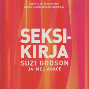 Seksikirja : Suora ja seikkaperäinen uuden vuosituhannen seksikirja