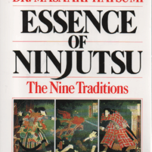 Essence of Ninjutsu : The Nine Traditions