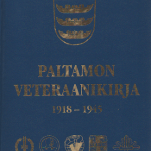 Paltamon veteraanikirja : sotilaat ja lotat 1918-1945
