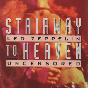 Stairway To Heaven Led Zeppelin Uncensored