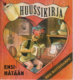 Huussikirja ensihätään : ja hyvin pyyhkii!