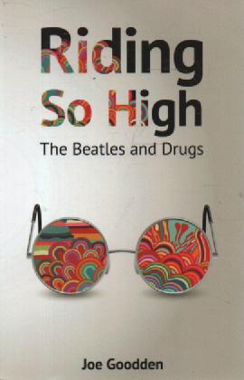 Riding So High : The Beatles and Drugs