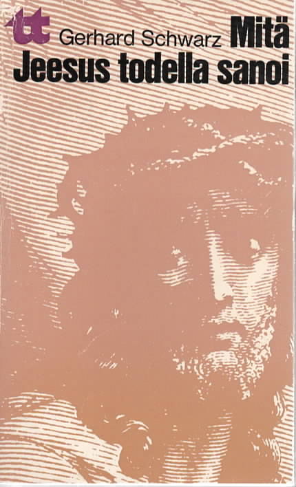 Mitä Jeesus todella sanoi