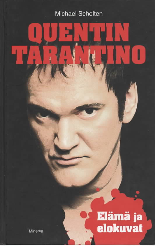 Quentin Tarantino : elämä ja elokuvat